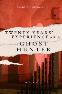 Cover Twenty Years' Experience as a Ghost Hunter