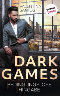 Cover Dark Games - Bedingungslose Hingabe