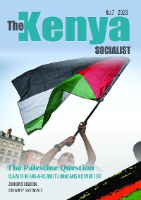 Cover The Kenya Socialist Volume 7