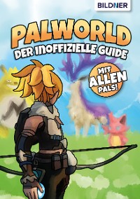 Cover Palworld - Der inoffizielle Guide