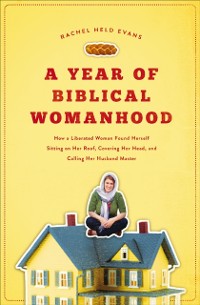 Cover Year of Biblical Womanhood