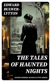 Cover The Tales of Haunted Nights (Gothic Horror: Bulwer-Lytton-Series)