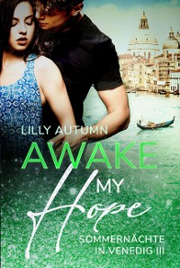 Cover Awake my Hope - Sommernächte in Venedig