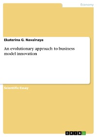 Cover An evolutionary approach to business model innovation