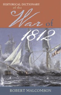 Cover Historical Dictionary of the War of 1812