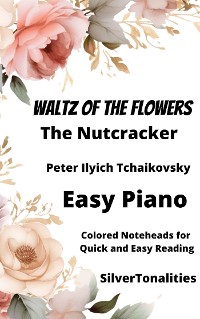 Cover Waltz of the Flowers from the Nutcracker Suite Easy Piano Sheet Music with Colored Notation
