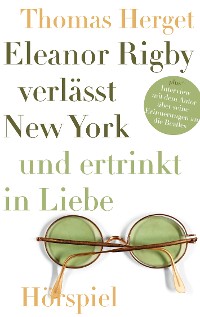 Cover Eleanor Rigby verlässt New York und ertrinkt in Liebe