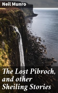 Cover The Lost Pibroch, and other Sheiling Stories