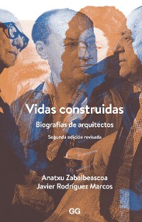 Cover Vidas Construidas: Biografías de arquitectos