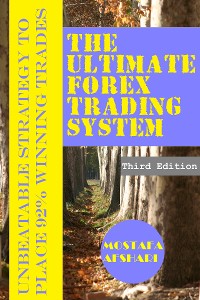 Cover The Ultimate Forex Trading System-Unbeatable Strategy to Place 92% Winning Trades