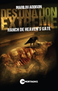 Cover Destination extrême - Ranch de Heaven''s gate