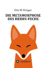 Cover Die Metamorphose des Herrn Fuchs