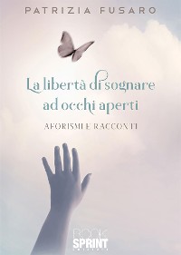 Cover La libertà di sognare ad occhi aperti