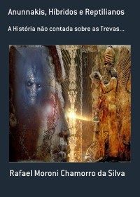 Cover Anunnakis, Híbridos E Reptilianos