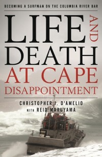 Cover Life and Death at Cape Disappointment