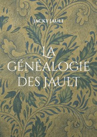 Cover La généalogie des Jault
