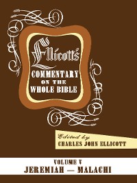 Cover Ellicott’s Commentary on the Whole Bible Volume V