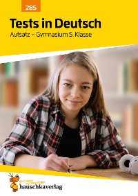Cover Übungsheft mit Tests in Deutsch - Aufsatz Gymnasium 5. Klasse