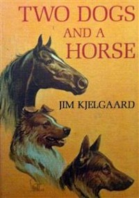 Cover Two Dogs and a Horse
