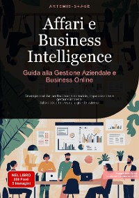 Cover Affari e Business Intelligence: Guida alla Gestione Aziendale e Business Online