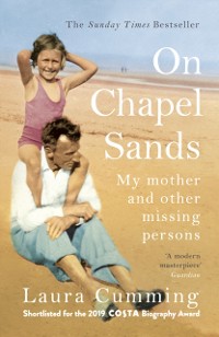 Cover On Chapel Sands : My mother and other missing persons
