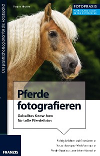 Cover Foto Praxis Pferde fotografieren