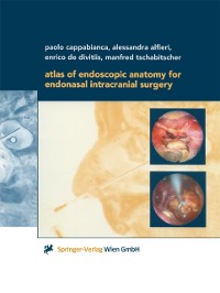 Cover Atlas of Endoscopic Anatomy for Endonasal Intracranial Surgery