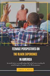 Cover Teenage Perspectives On The Black Experience In America