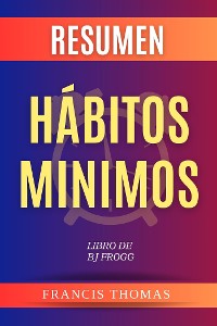 Cover Resumen de Hábitos Minimos Libro de  BJ Fogg