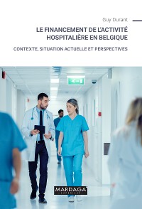 Cover Le financement de l'activité hospitalière en Belgique