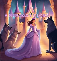 Cover A Princesa E O Lobo