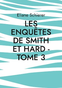 Cover Les Enquêtes de Smith et Hard - Tome 3