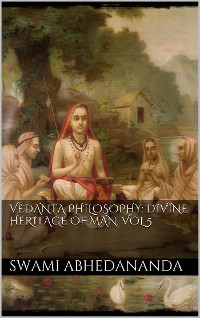 Cover Vedanta Philosophy: Divine Heritage of Man. Vol V