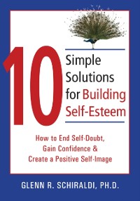Cover 10 Simple Solutions for Building Self-Esteem