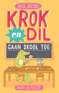 Cover Krok en Dil gaan skool toe