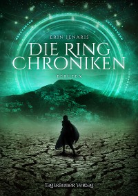 Cover Die Ring Chroniken 3 - Berufen