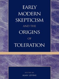 Cover Early Modern Skepticism and the Origins of Toleration