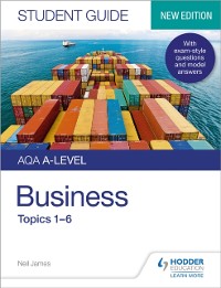 Cover AQA A-level Business Student Guide 1: Topics 1 6