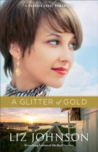 Cover Glitter of Gold (Georgia Coast Romance Book #2)