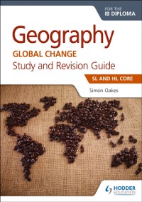 Cover Geography for the IB Diploma Study and Revision Guide SL and HL Core