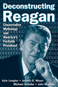 Cover Deconstructing Reagan