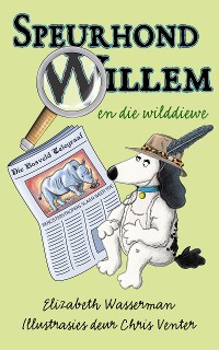 Cover Speurhond Willem en die wilddiewe