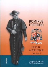 Cover Dominus Fortitudo. Bischof Albert Stohr
