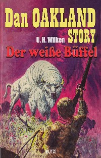 Cover Dan Oakland Story 04: Der weisse Büffel