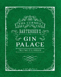 Cover The Curious Bartender's Gin Palace