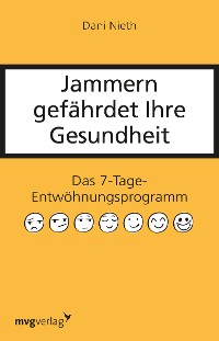 Cover Jammern gefährdet Ihre Gesundheit