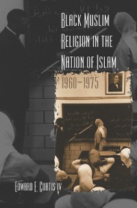 Cover Black Muslim Religion in the Nation of Islam, 1960-1975