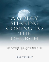 Cover A Godly Shaking Coming to the Church