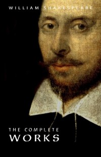 Cover William Shakespeare : The Complete Works