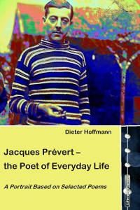 Cover Jacques Prévert – the Poet of Everyday Life